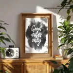 Black splashed good vibes only