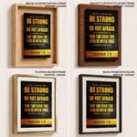 Be strong and of a good courage - Joshua 1:9, Bible verse, Framed wall art