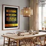 Be strong and of a good courage - Joshua 1:9, Bible verse, Framed wall art