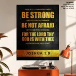 Be strong and of a good courage - Joshua 1:9, Bible verse, Framed wall art