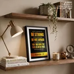 Be strong and of a good courage - Joshua 1:9, Bible verse, Framed wall art