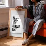 Be yourself and nothing else