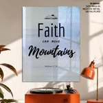 Faith moves Mountains Bible Verse Wall Art- Religious Wall art and decor