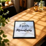 Faith moves Mountains Bible Verse Wall Art- Religious Wall art and decor