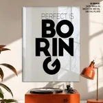 Perfect is Boring